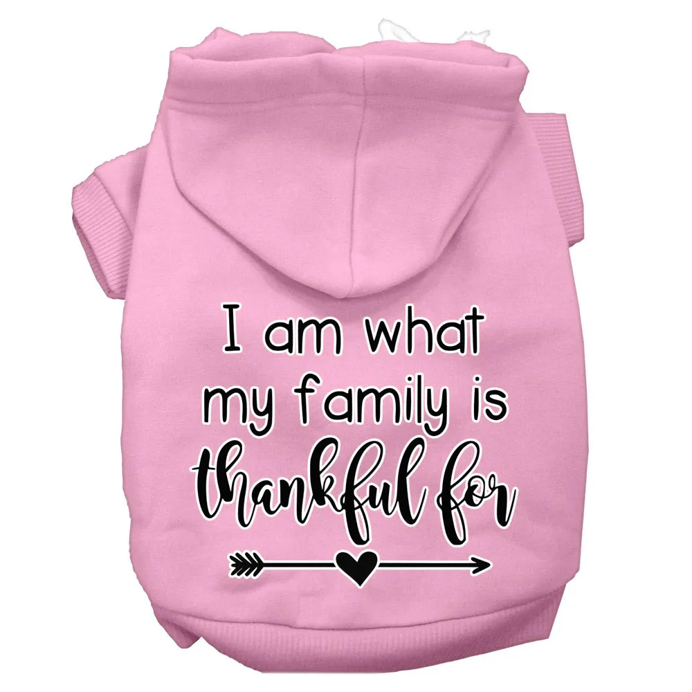 I Am What My Family Is Thankful For Screen Print Dog Hoodie Light Pink L